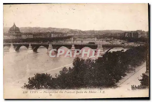 Cartes postales Lyon Perspective des Ponts et Quais du Rhone