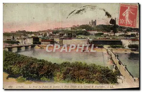 Cartes postales Lyon Le Pont du Palais de Justice le Pont Tilsiit et le Coteau de Fourviere