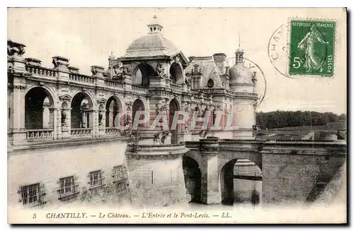 Cartes postales Chantilly Le Chateau L'Entree et le Pont Levis