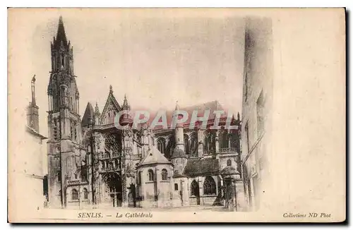 Cartes postales Senlis La Cathedrale
