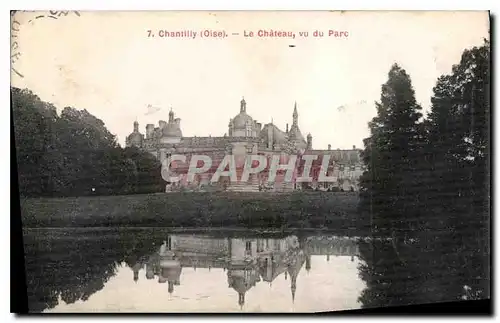 Cartes postales Chantilly Oise Le Chateau vu du Parc