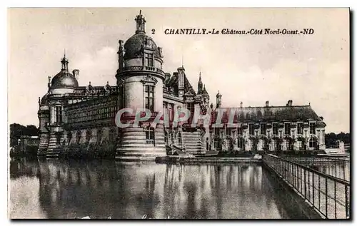 Ansichtskarte AK Chantilly Le Chateau Cote Nord Ouest