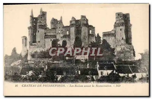 Ansichtskarte AK Chateau de Pierrefonds Les Ruines avant la Restauration