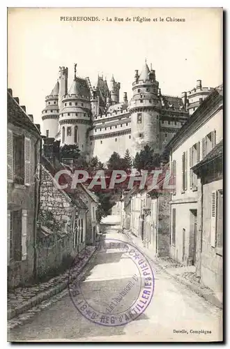 Cartes postales Pierrefonds La Rue de L'Eglise et la Chateau