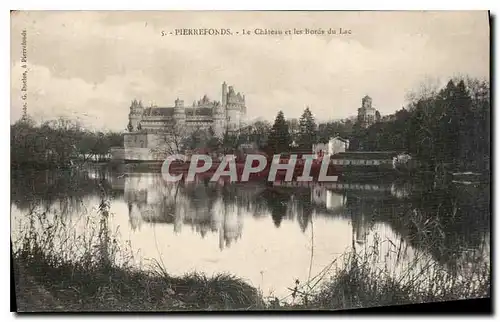 Ansichtskarte AK Pierrefonds Le Chateau et les Bords de Lac