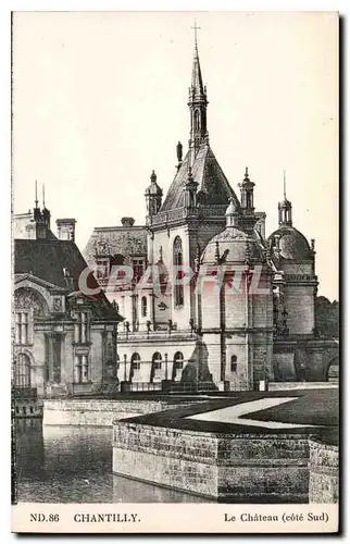 Ansichtskarte AK Chantilly Le Chateau cote Sud