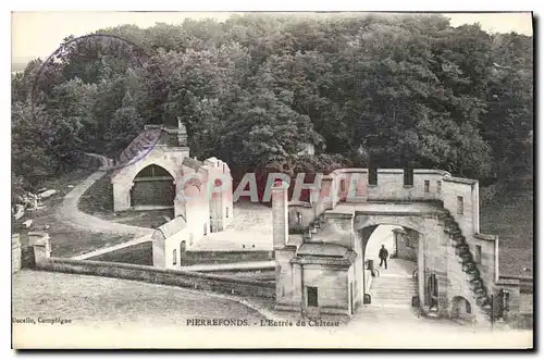 Cartes postales Pierrefonds L'Entree du Chateau