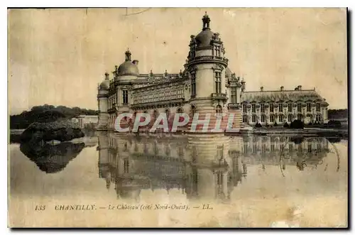 Ansichtskarte AK Chantilly le Chateau cote nord ouest