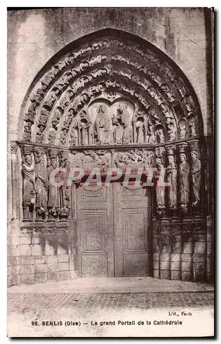 Cartes postales Senlis Oise le grand portail de la Cathedrale