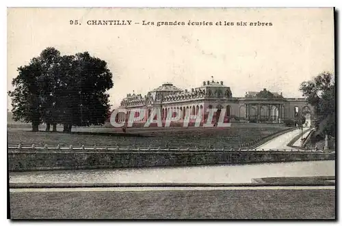 Ansichtskarte AK Chantilly les grandes ecuries et les six arbres