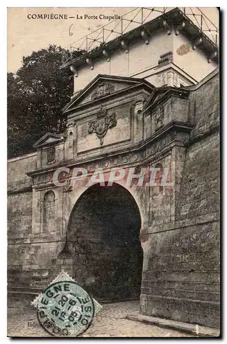 Cartes postales Compiegne la Porte Chapelle