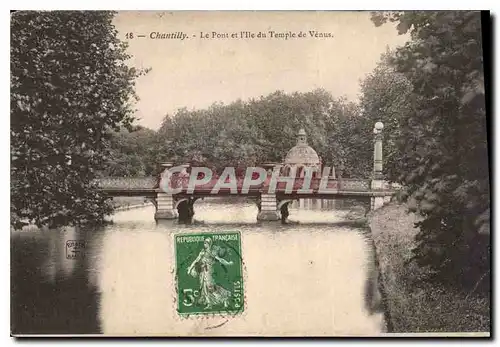 Cartes postales Chantilly le Pont et l'Ile du Temple de Venus