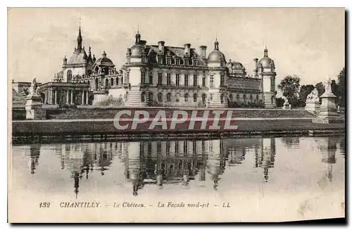 Ansichtskarte AK Chantilly le Chateau la facade nord est
