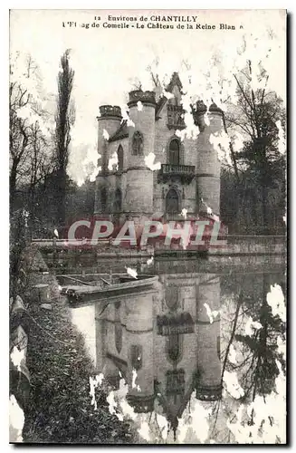 Ansichtskarte AK Environs de Chantilly l'Etang de Comelie le Chateau de la Reine Blanche