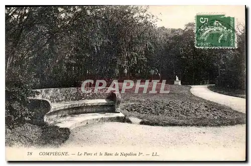 Ansichtskarte AK Compiegne le Parc et le Banc de Napoleon Ier