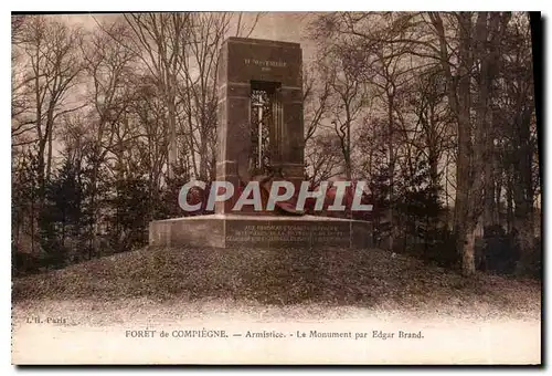 Ansichtskarte AK Foret de Compiegne Armistice le Monument par Edgar Brand