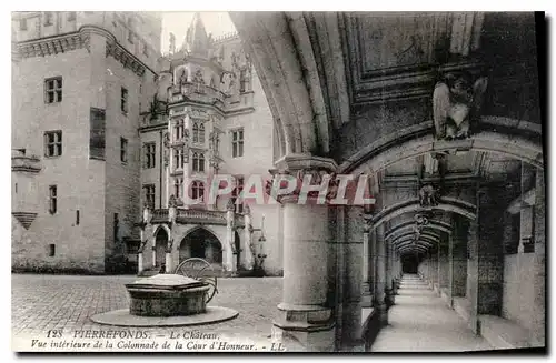 Cartes postales Pierrefonds le Chateau vue interieure de la Colonnade de la Cour d'Honneur