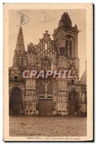 Ansichtskarte AK Senlis Oise Eglise Saint Pierre Marche actuel