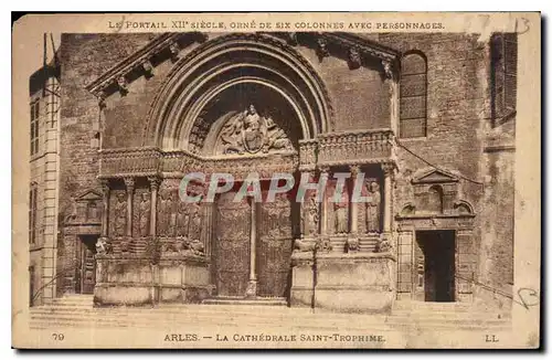 Ansichtskarte AK Arles la Cathedrale Saint Trophime