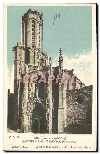 Cartes postales Aix Bouches du Rhone Cathedrale Saint Sauveur facade ouest