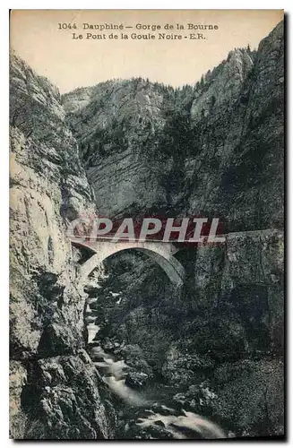 Cartes postales Dauphine Gorge de la Bourne le Pont de la Goule Noire