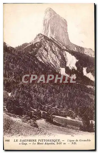 Cartes postales Le Dauphine Pittoresque Ligne de Grenoble a Gap le Mont Aiguille