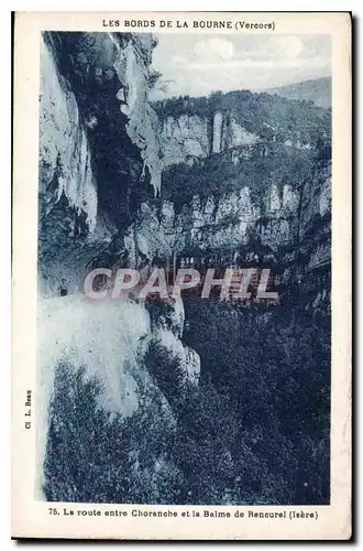 Ansichtskarte AK Les Bords de la Bourne Vercors la Route entre Choranche et la Balme de Rencurel Isere