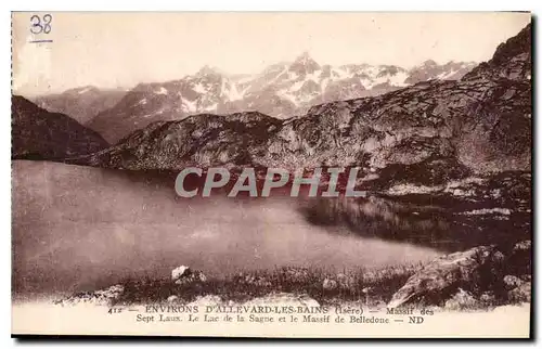 Cartes postales Environs d'Allevard les Bains Isere Massif des Sept Laux le lac de la Sagne et le Massif de Bell