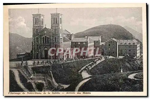 Cartes postales Pelerinage de Notre Dame de la Salette Arrivee des Mulets