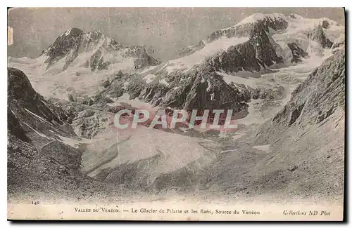 Cartes postales Vallee du Veneon le Glacier de Pilatte et les Bans Source du Veneon