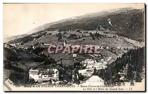 Ansichtskarte AK Massif de la Grande Chartreuse Saint Pierre de Chartreuse le Diat et l'Hotel du Grand Som