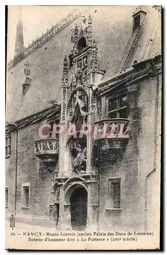 Ansichtskarte AK Nancy Musee Lorrain Ancien palais des ducs de Lorraine Entree d'Honneur dite la Porterie XVI sie