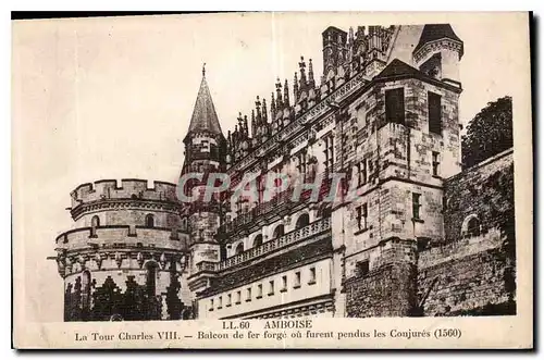 Cartes postales Amboise la Tour Charles VIII Balcon de fer Forge ou furent pendus les Conjures 1560