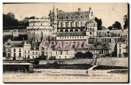 Cartes postales Amboise I et L le Chateau Mon hist XV siecle par Louis Xi et Louis XII