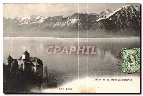 Ansichtskarte AK Chillon et les Alpes Valaisannes