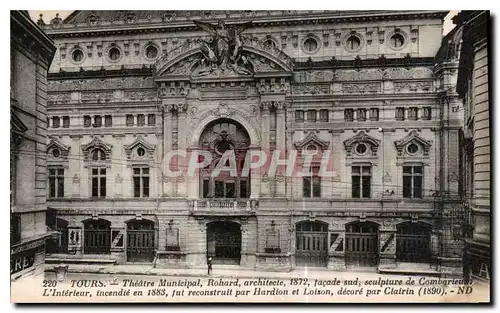 Ansichtskarte AK Tours Theatre Municipal Rohard architecte 1872 facade Sud sculprure de Combarieux l'Interieur in