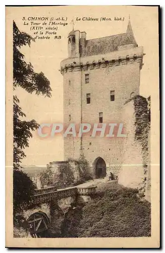 Cartes postales Chinon I et L le Chateau Mon hist la Tour de l'Horloge XIII siecle et la Porte d'entree