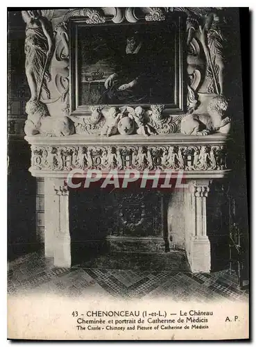 Ansichtskarte AK Chenonceau I et L le Chateau Cheminee et Portrait de Catherine de Medicis