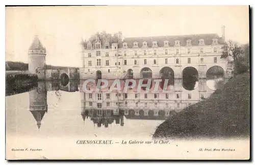 Cartes postales Chenonceaux la Galerie sur le Cher