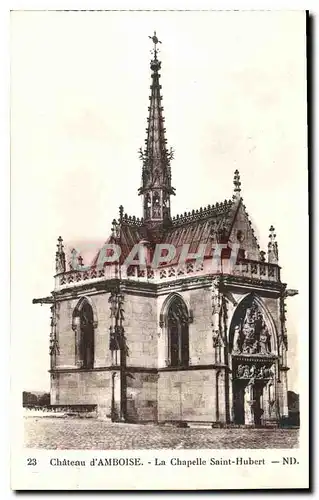 Cartes postales Chateau d'Amboise la Chapelle Saint Hubert