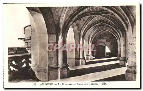 Ansichtskarte AK Amboise le Chateau Salle des Gardes