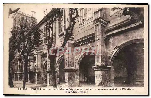 Ansichtskarte AK Tours Cloitre St Martin style renaissance commencement du XVI siecle tour Charlemagne