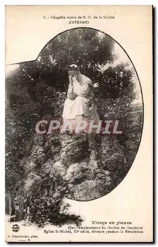 Cartes postales Chapelle votive de N D de la Salette d'Avermes Vierge en pleurs Eglise St Michel