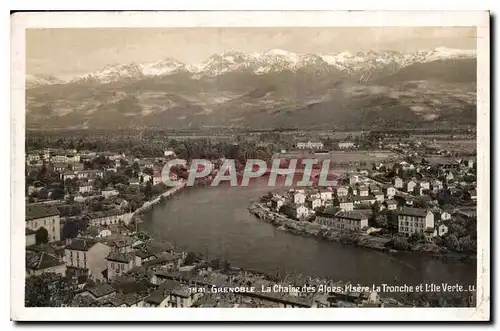 Cartes postales Grenoble La Chaine des Alpes l'Isere la tronche et l'ile Verte