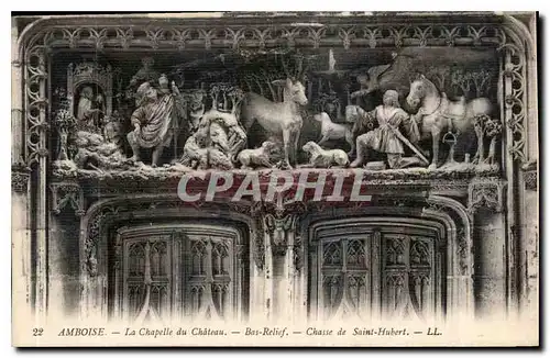 Cartes postales Amboise La Chapelle du Chateau Bas Relief Chasse de Saint Hubert