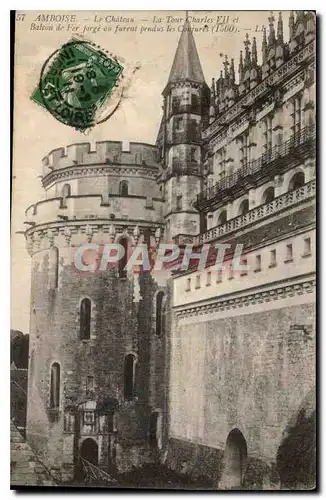 Ansichtskarte AK Amboise Le Chateau La Tour Charles VII et Balcon de Fer forge au furent pendus les Coujures