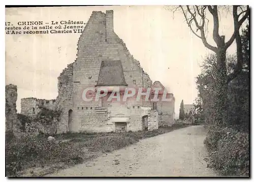 Ansichtskarte AK Chinon le Chateau restes de la salle ou Jeanne D'Arc reconnut Charles VIII