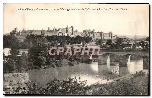 Cartes postales La Cite de Carcassonne Vue generale de l'Ouest les deux Ponts sur l'Aude