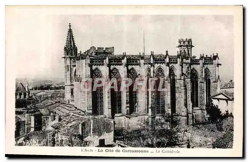 Cartes postales L'Aude La Cite de Carcassonne La Cathedrale