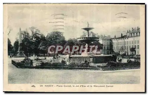 Cartes postales Nancy Place Carnot le Jet d'Eau et le Monument Carnot